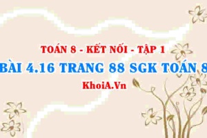 Bài 4.16 trang 88 SGK Toán 8 tập 1 Kết nối tri thức